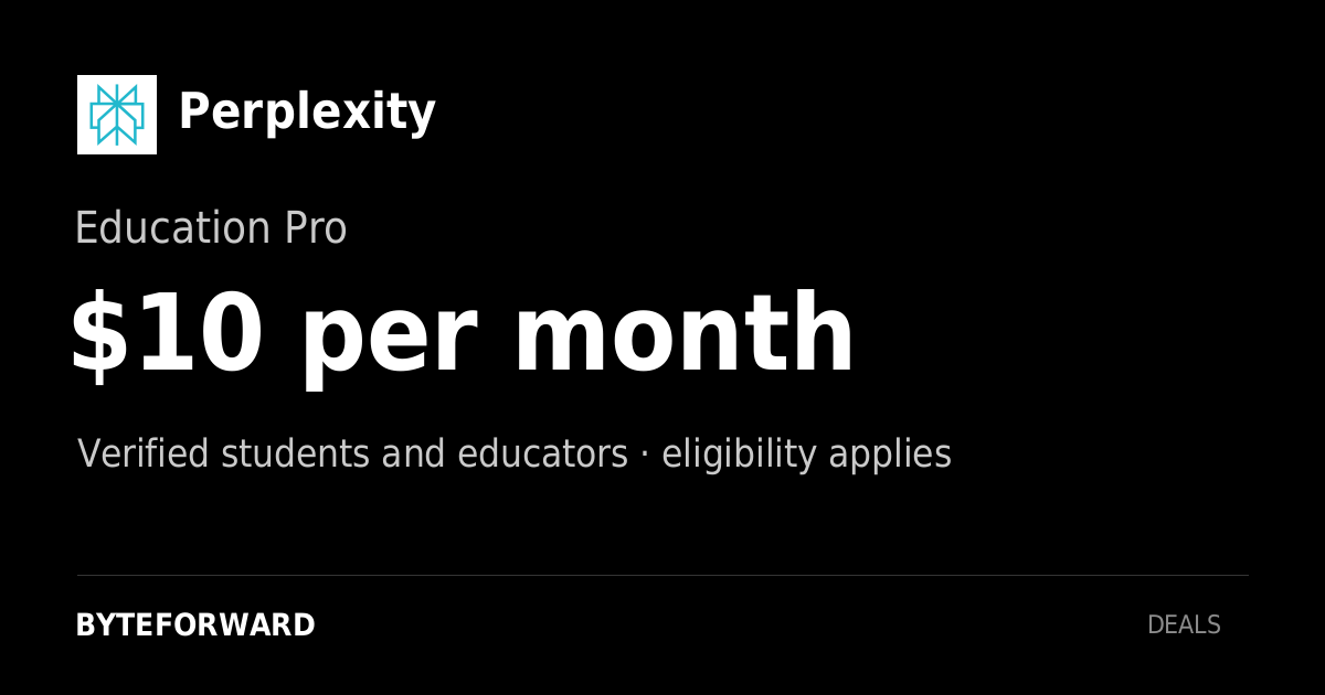 Perplexity. Education Pro. $10 per month. Verified students and educators · eligibility applies.